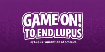 Game On! To End Lupus! How can you join in with the fun?